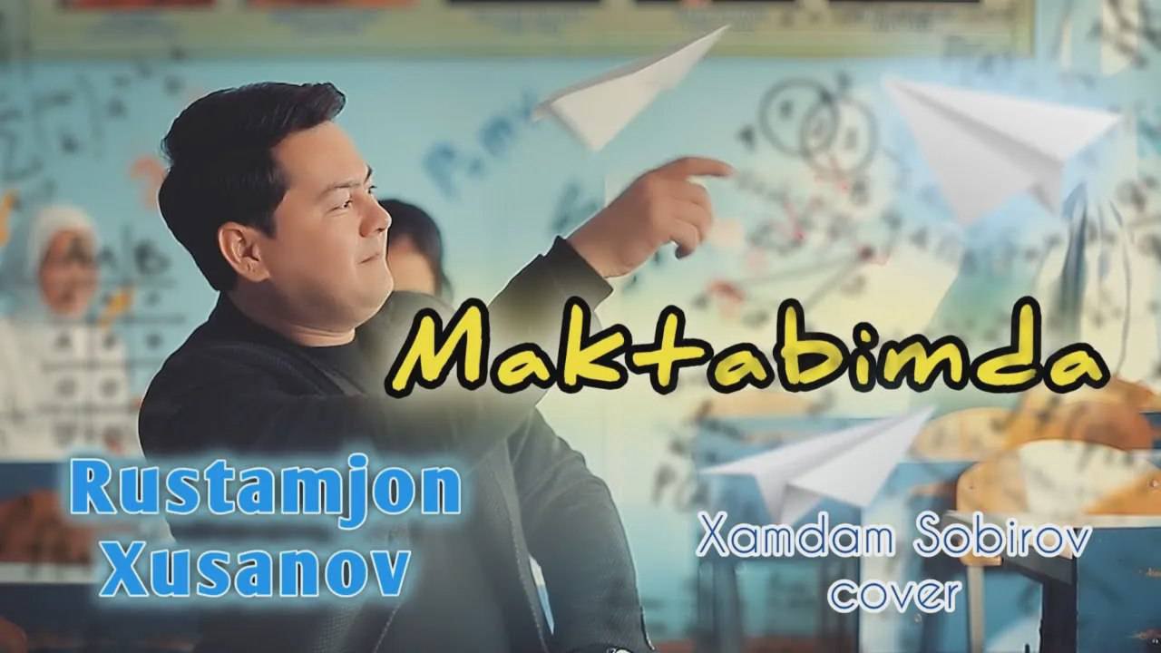 Rustamjon Xusanov - Maktabimda (cover)