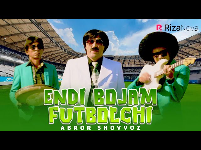Abror Shovvoz - Endi bojam futbolchi (parodiya Tentakcham) (Official Music Video)