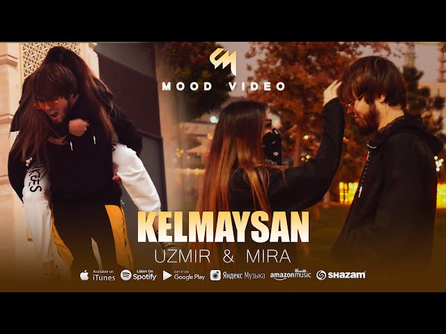 UZmir & Mira - Kelmaysan (MOOD video)