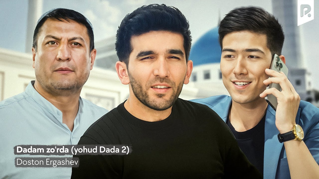 ????Doston Ergashev - Dadam zo'rda (yohud Dada2) (Official Music Video)